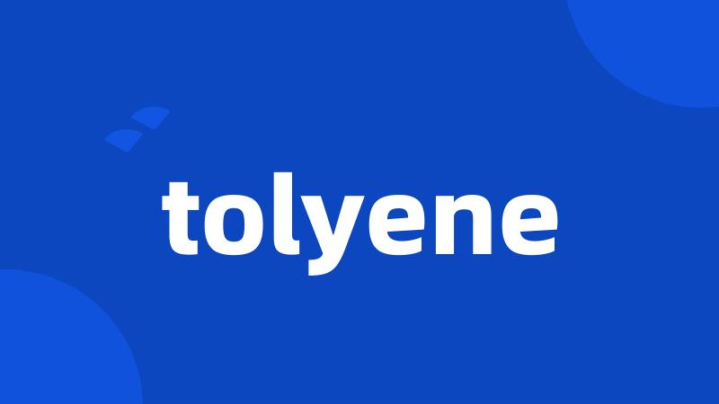 tolyene