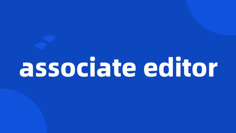 associate editor