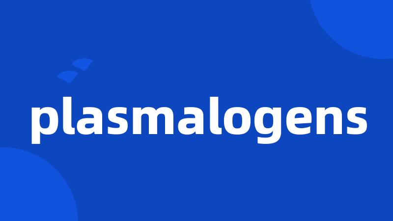 plasmalogens