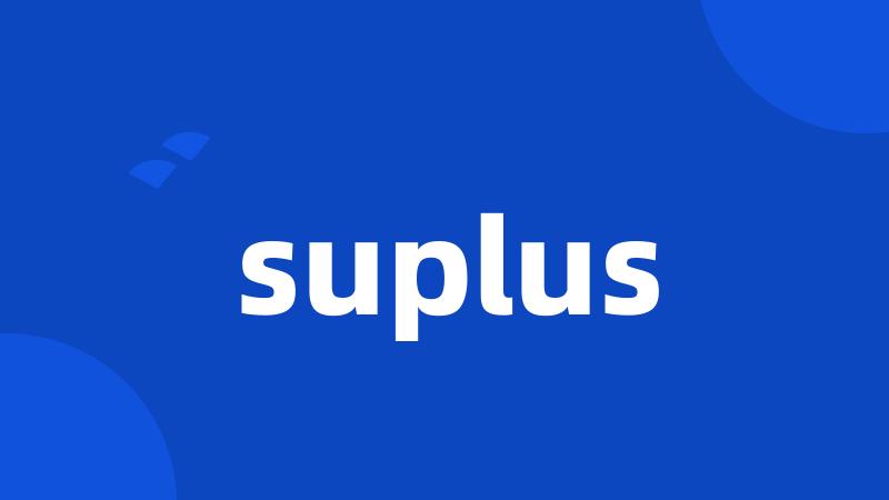 suplus