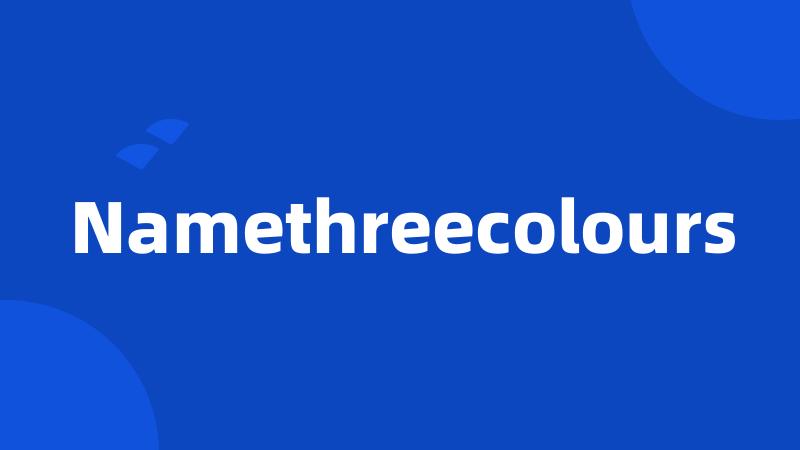 Namethreecolours