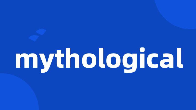 mythological