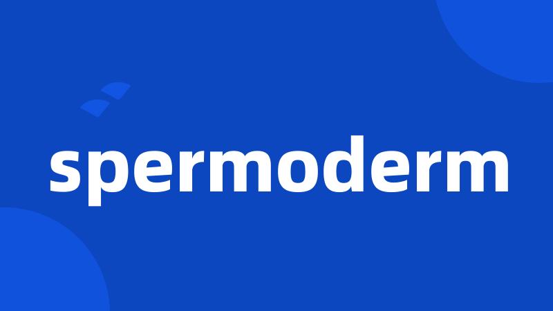 spermoderm