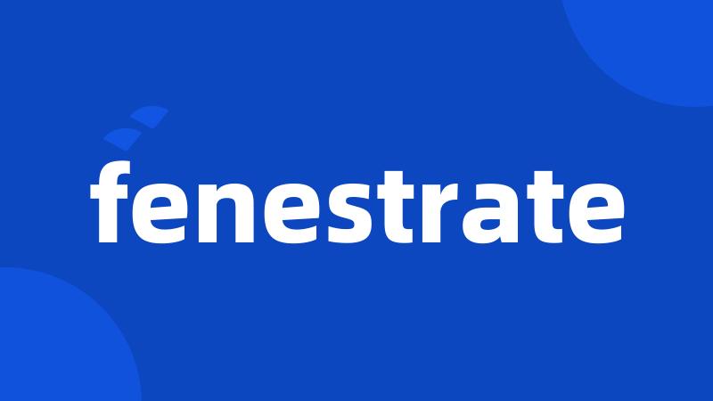 fenestrate