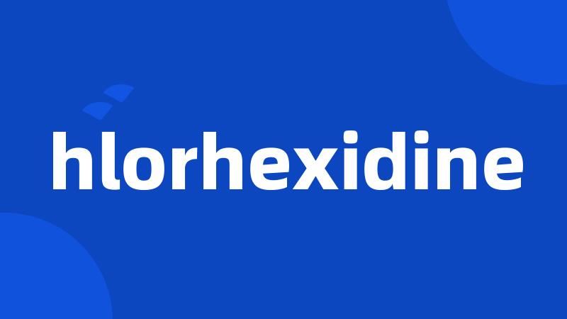 hlorhexidine