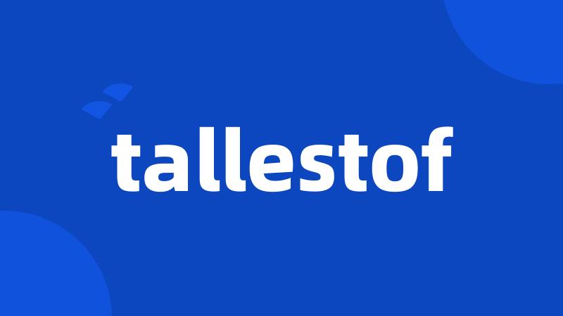 tallestof