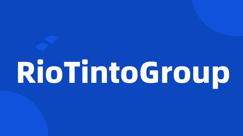 RioTintoGroup