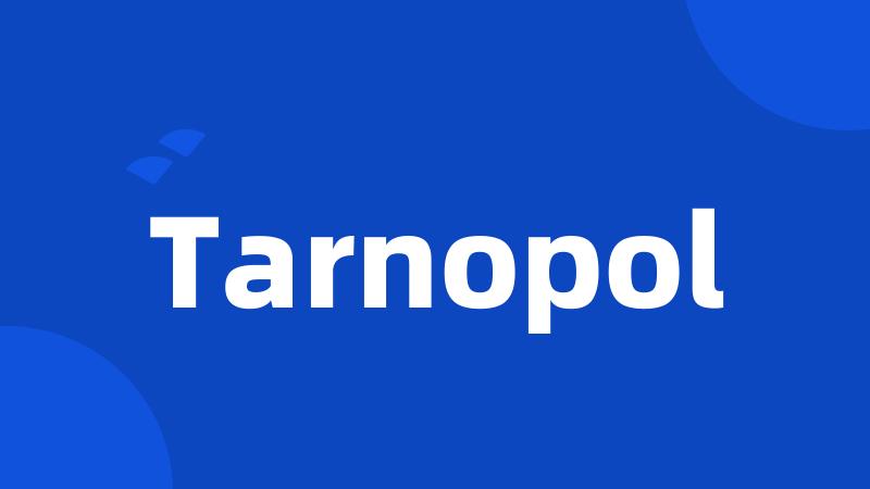 Tarnopol