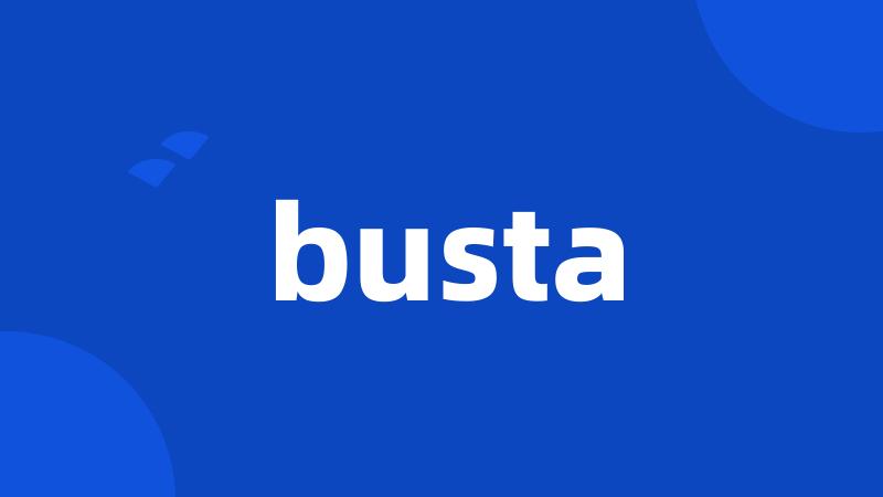 busta