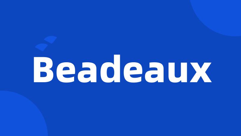 Beadeaux