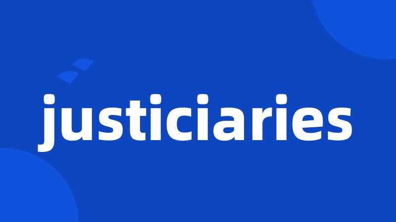 justiciaries