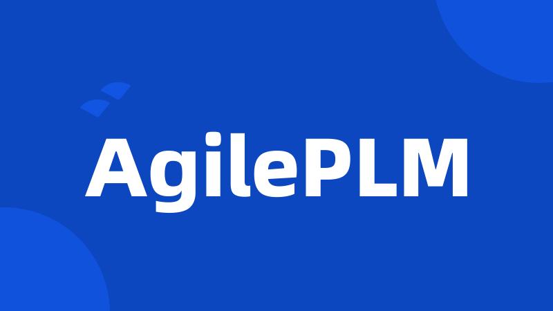 AgilePLM