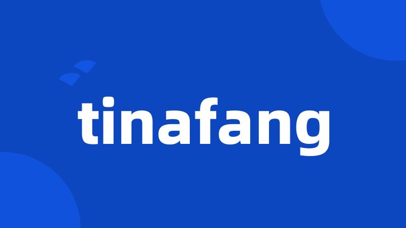 tinafang