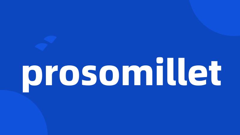 prosomillet