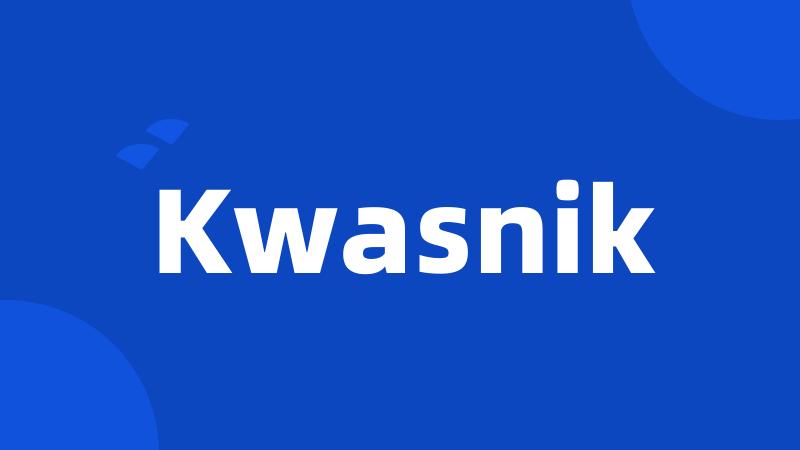 Kwasnik