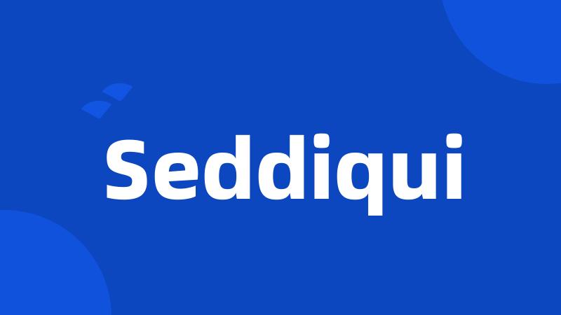 Seddiqui