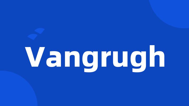 Vangrugh