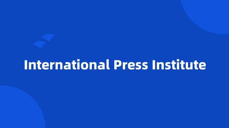 International Press Institute