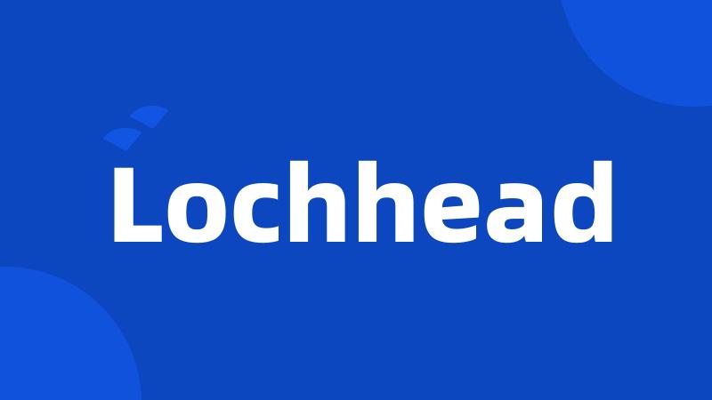 Lochhead