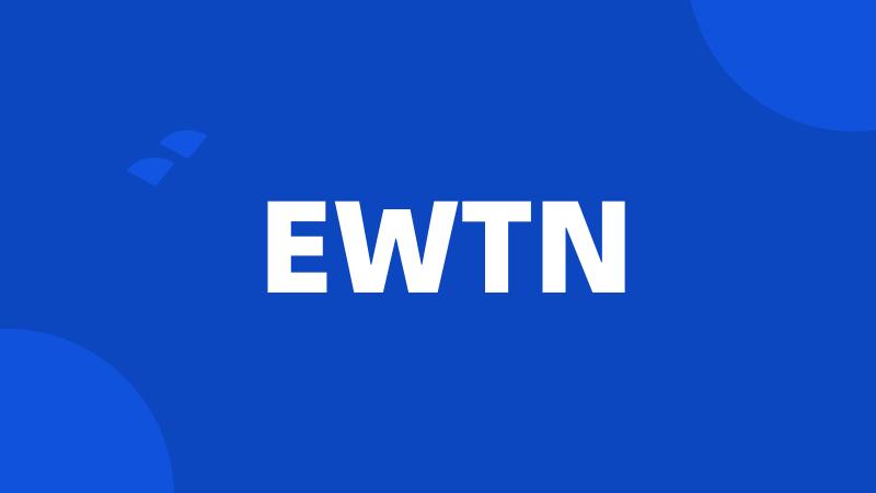 EWTN