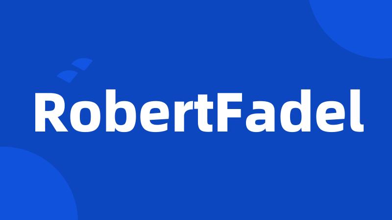 RobertFadel