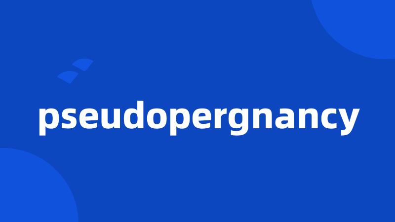 pseudopergnancy