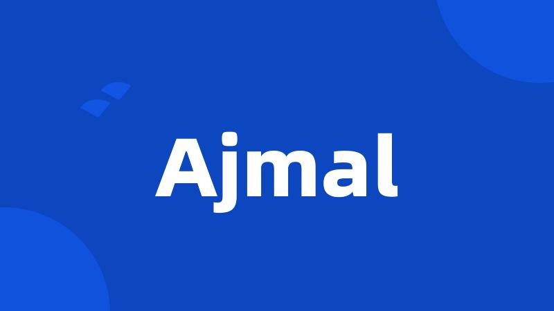 Ajmal