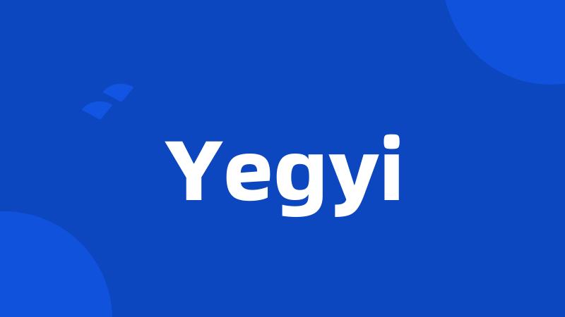 Yegyi