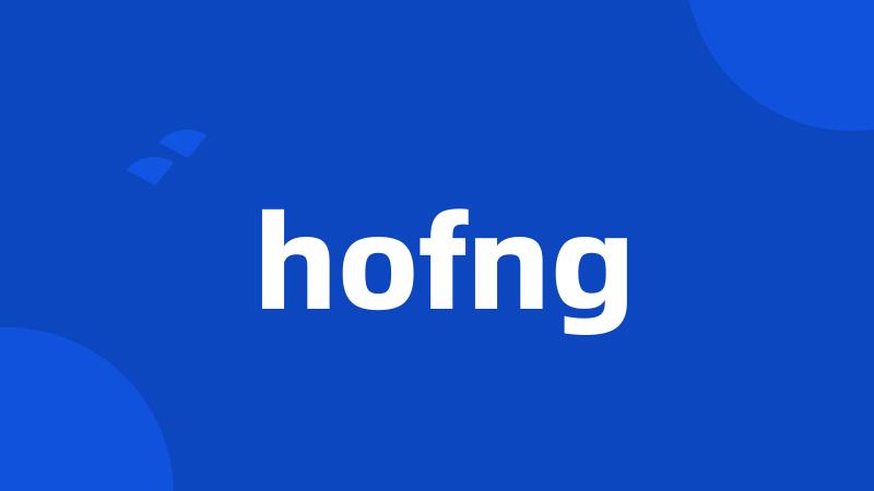 hofng