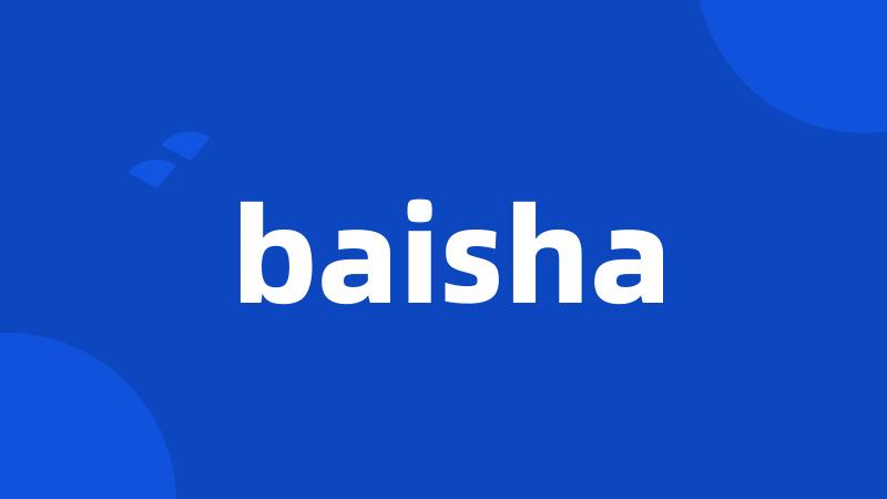 baisha