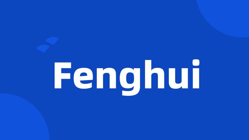 Fenghui