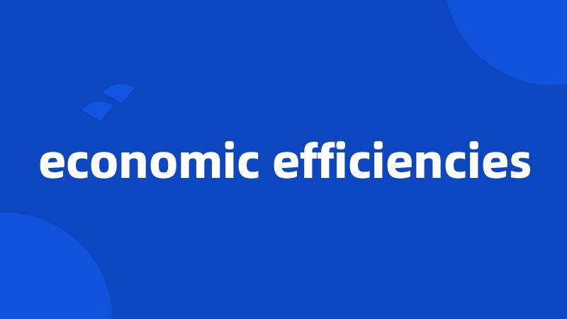 economic efficiencies