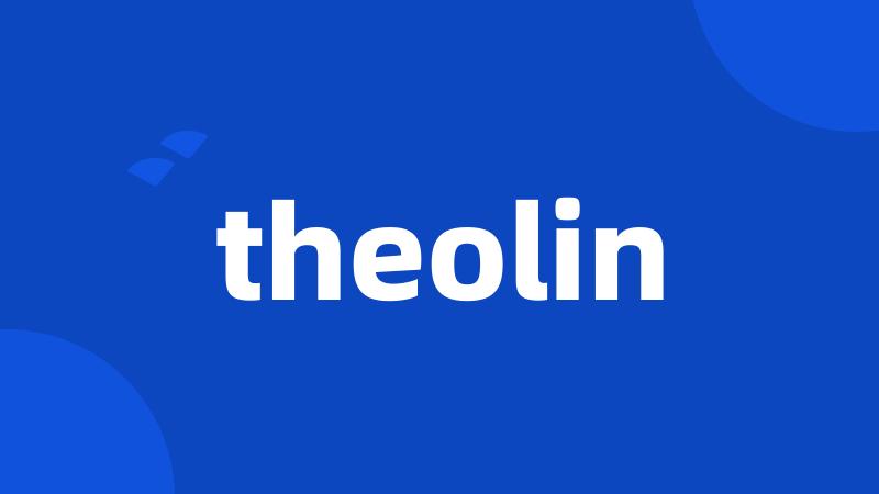 theolin