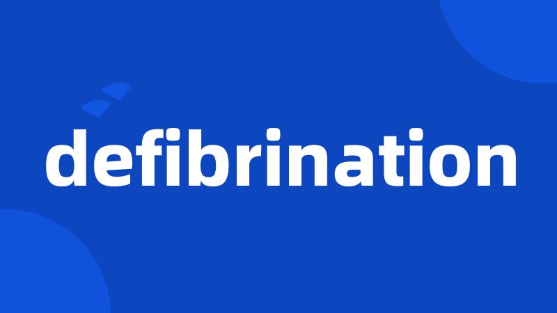 defibrination