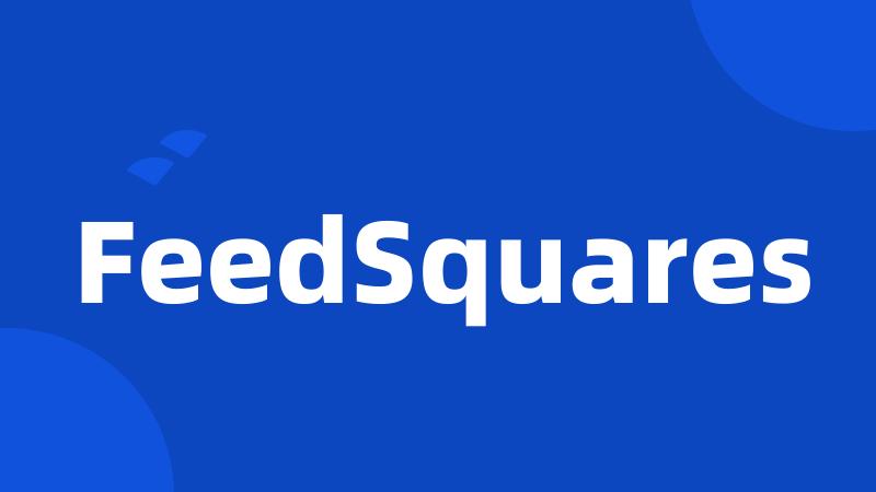 FeedSquares