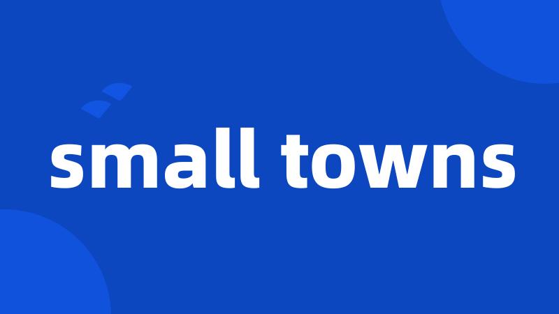 small towns