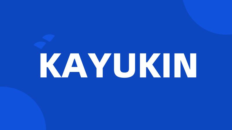 KAYUKIN