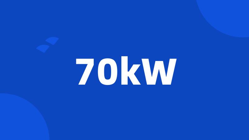 70kW