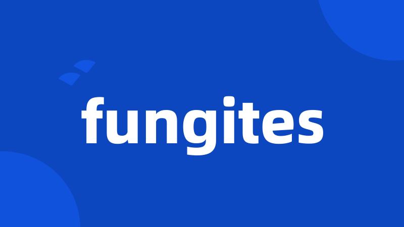 fungites