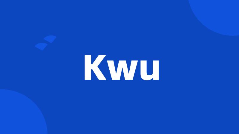 Kwu