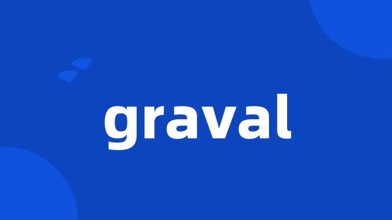 graval