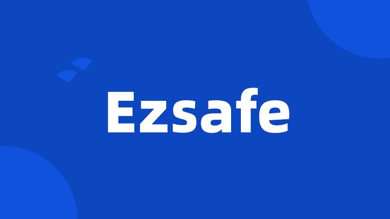 Ezsafe