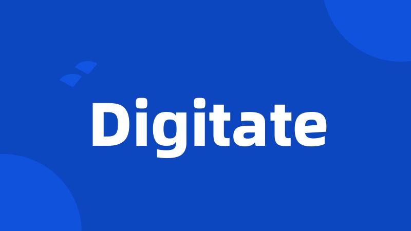 Digitate