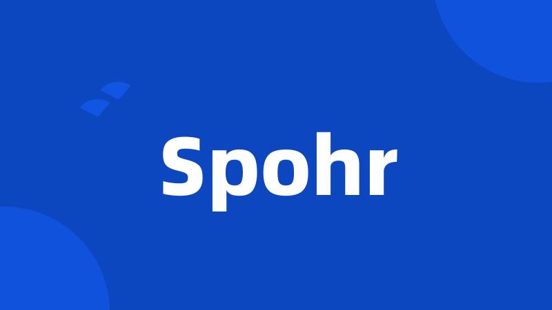 Spohr