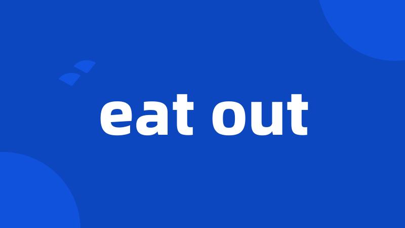 eat out