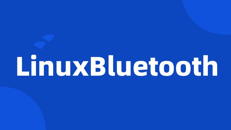 LinuxBluetooth