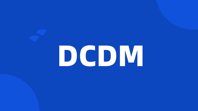 DCDM