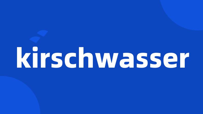 kirschwasser