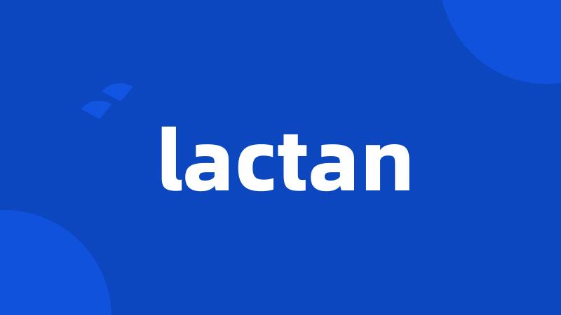 lactan