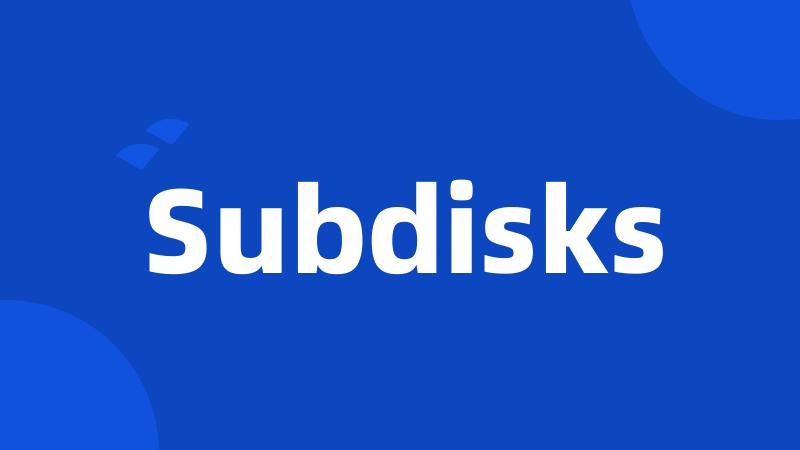 Subdisks